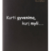 Darbo knyga – Kurti gyvenimą, kurį myli...